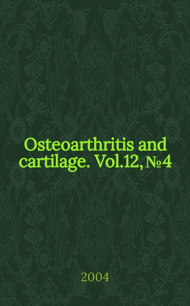Osteoarthritis and cartilage. Vol.12, №4
