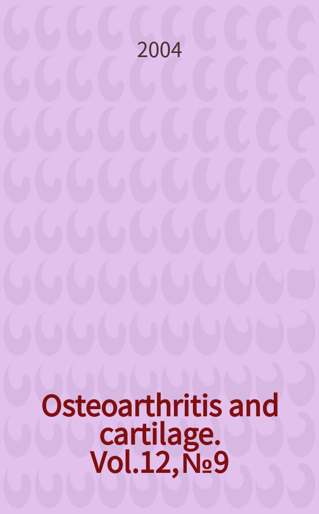 Osteoarthritis and cartilage. Vol.12, №9