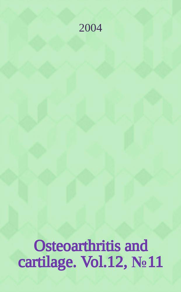 Osteoarthritis and cartilage. Vol.12, №11