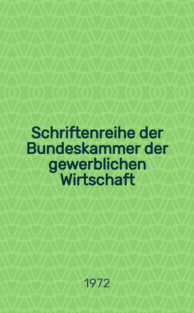 Schriftenreihe der Bundeskammer der gewerblichen Wirtschaft