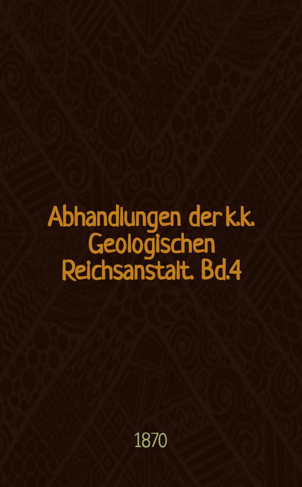 Abhandlungen der k.k. Geologischen Reichsanstalt. Bd.4 : Die fossilen Mollusken des Tertiaer- Beckens von Wien