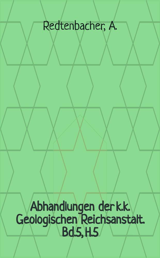 Abhandlungen der k.k. Geologischen Reichsanstalt. Bd.5, H.5 : Die Cephalopodenfauna der Gosauschichtenin den nordöstlichen. Alpen