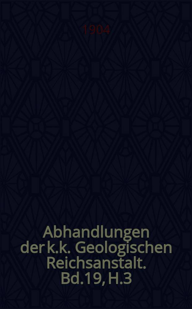 Abhandlungen der k.k. Geologischen Reichsanstalt. Bd.19, H.3 : Das Becken der Steller'schen Seekuh