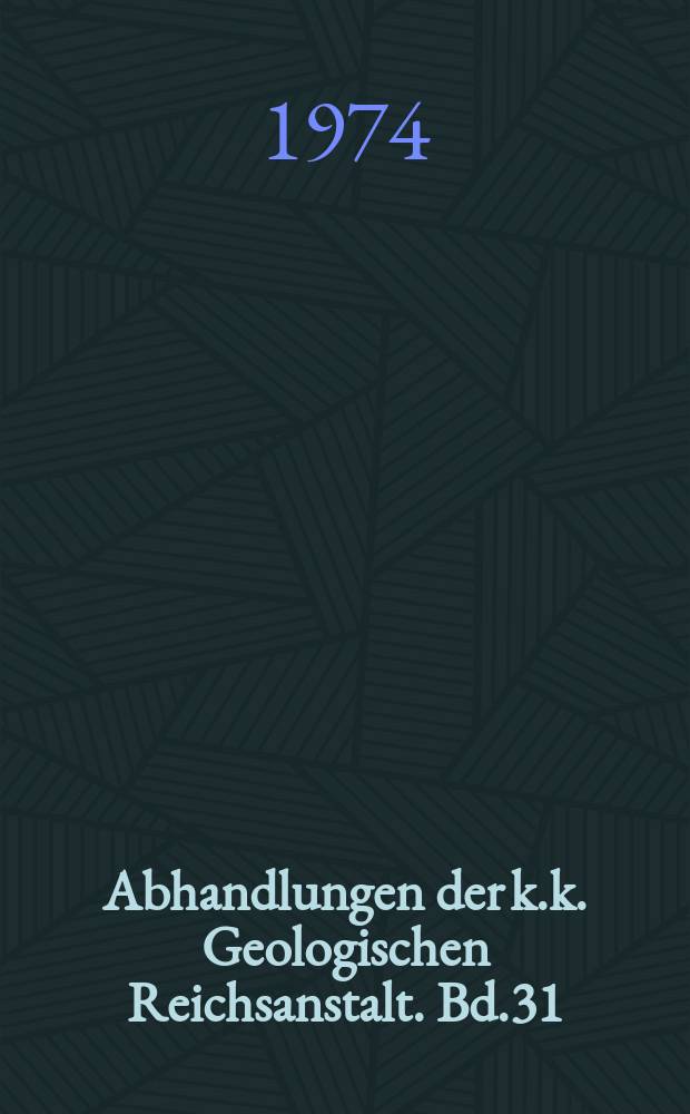Abhandlungen der k.k. Geologischen Reichsanstalt. Bd.31 : Conodonten aus dem Unterkarbon ...
