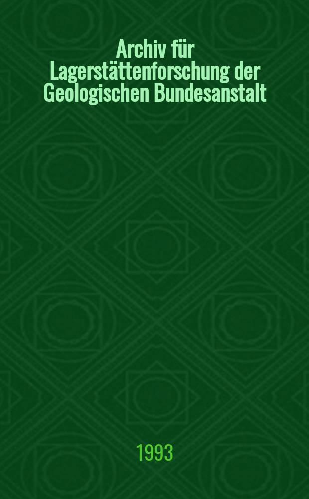 Archiv für Lagerstättenforschung der Geologischen Bundesanstalt : Vorm. Archiv für Lagerstättenforschung in den Ostalpen. Bd.15 : Schichtgebundene Goldlagerstätten in kambrischen und triassischen Gesteinen in NW-Sichuan (China)