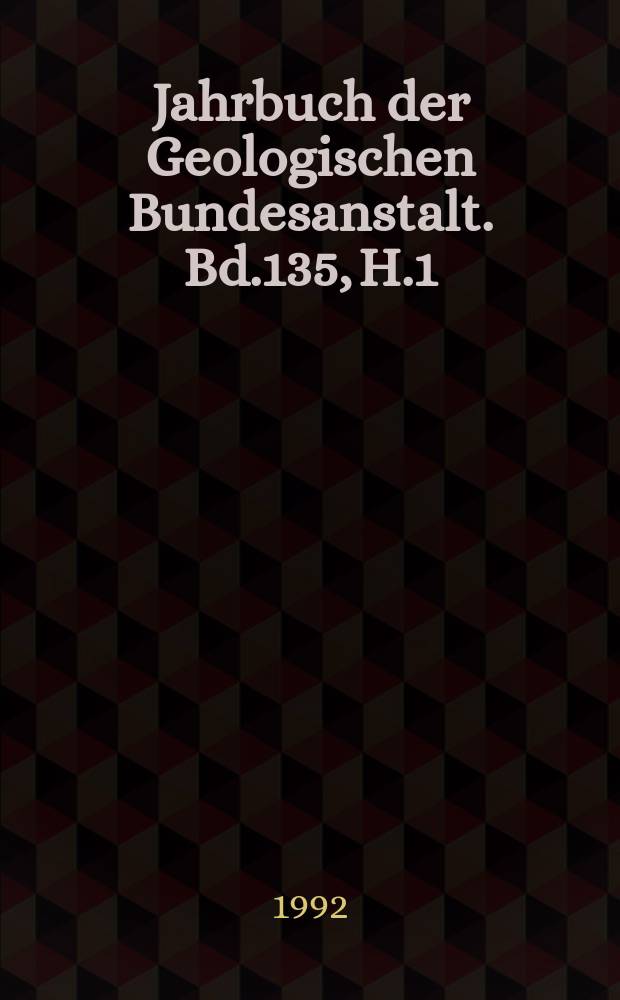 Jahrbuch der Geologischen Bundesanstalt. Bd.135, H.1 : Neuergebnisse aus dem Paläozoikum der Ost- und Südalpen