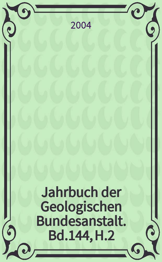 Jahrbuch der Geologischen Bundesanstalt. Bd.144, H.2 : Zwischen Lehrkanzel und Grubenhunt