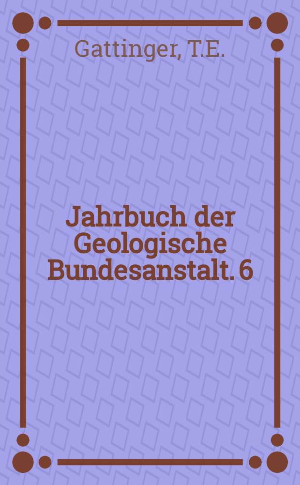 Jahrbuch der Geologische Bundesanstalt. 6 : Geologischer Querschnitt des Karakorum vom Indus zum Shaksgam