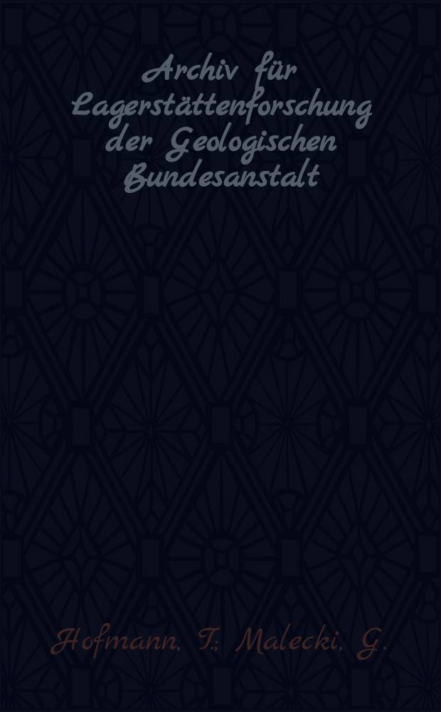 Archiv für Lagerstättenforschung der Geologischen Bundesanstalt : Vorm. Archiv für Lagerstättenforschung in den Ostalpen. Bd.22 : Übersicht und Ergebnisdarstellung ...