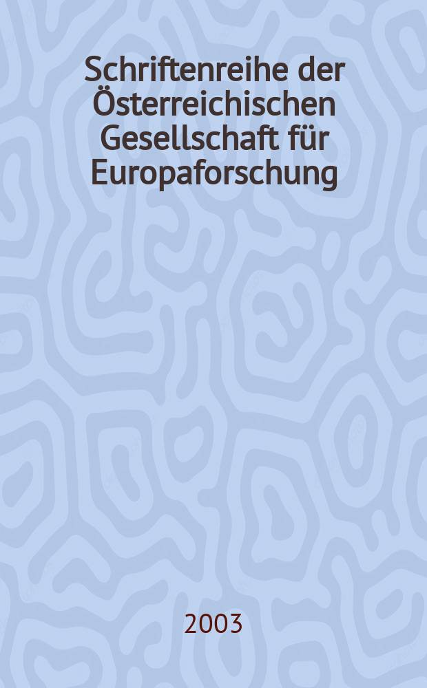 Schriftenreihe der Österreichischen Gesellschaft für Europaforschung (ECSA Austria). Bd.5 : International economic governance and non-economic concerns