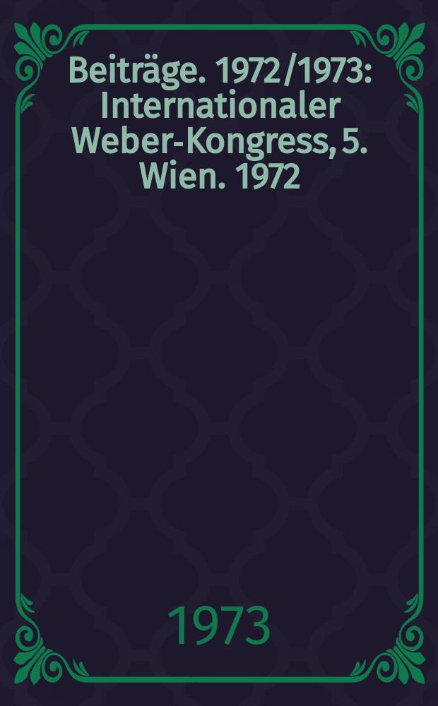 Beiträge. 1972/1973 : Internationaler Webern- Kongress, 5. Wien. 1972