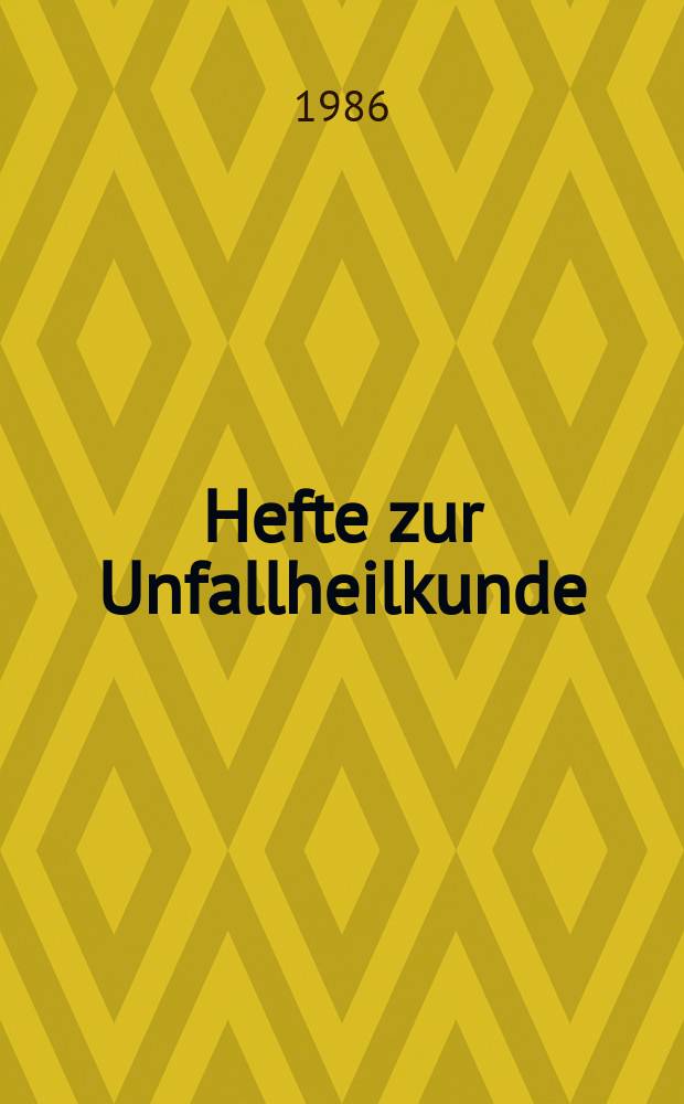 Hefte zur Unfallheilkunde : Beihefte zur "Monatsschrift für Unfallheilkunde" : Brüche des Oberschenkelschaftes und des distalen Oberschenkelendes