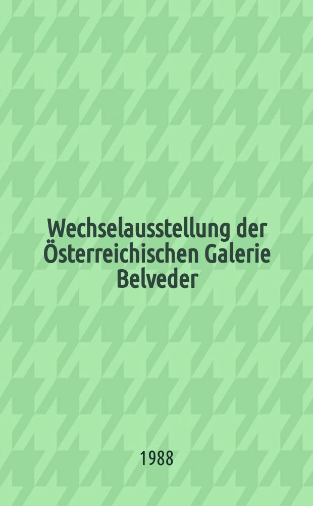 Wechselausstellung der Österreichischen Galerie Belveder : Katalog : Erich Wagner (1890-1974)