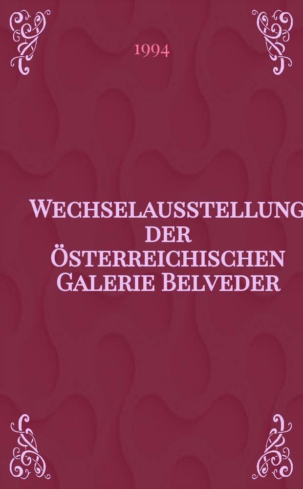 Wechselausstellung der Österreichischen Galerie Belveder : Katalog : Aufbrüche