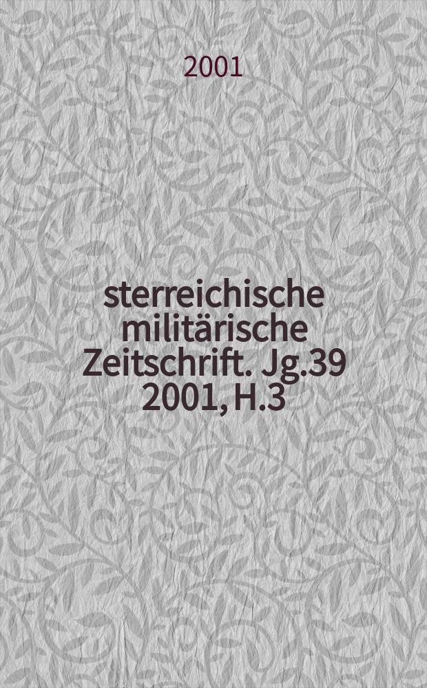 Österreichische militärische Zeitschrift. Jg.39 2001, H.3