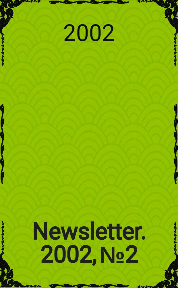 Newsletter. 2002, №2