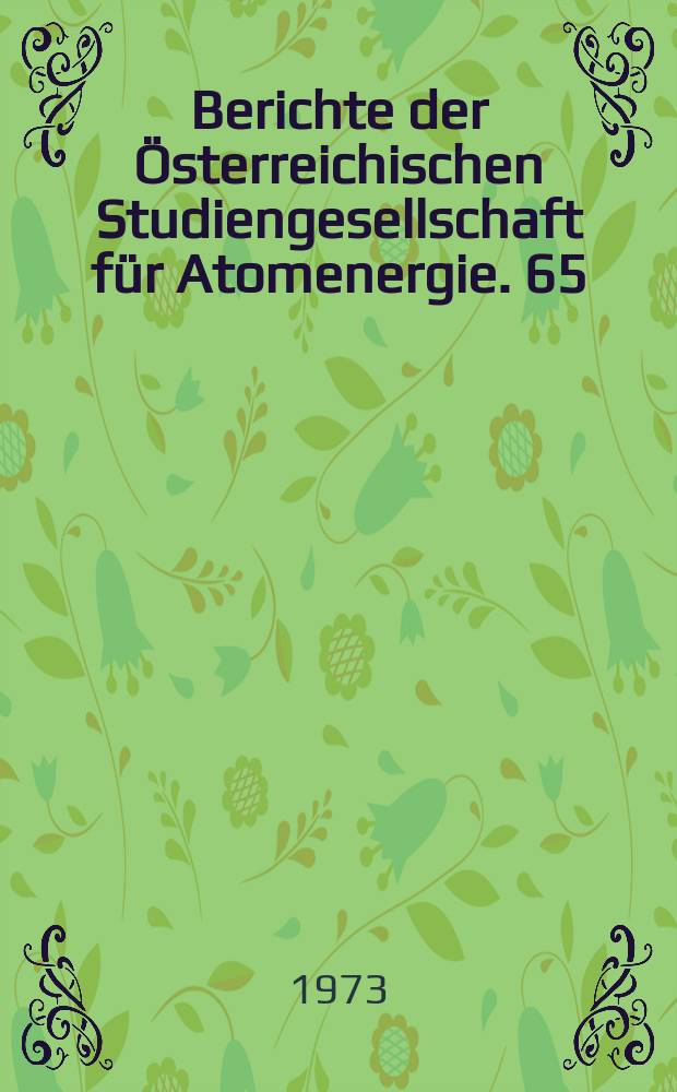 Berichte der Österreichischen Studiengesellschaft für Atomenergie. 65 : Laminare Randschichten die Ähnlichkeitsbeziehungen ...