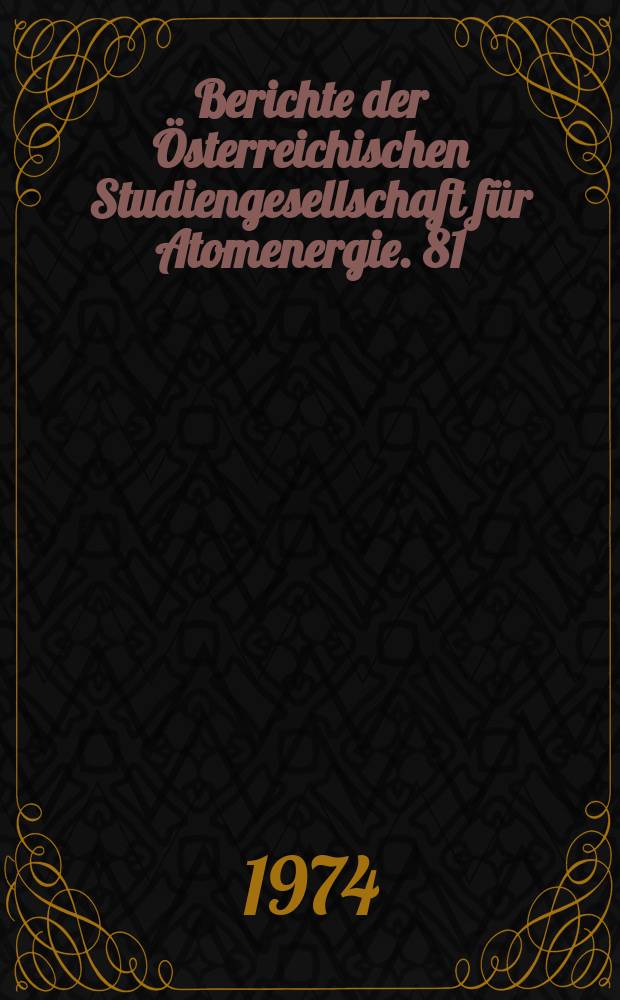 Berichte der Österreichischen Studiengesellschaft für Atomenergie. 81 : Analytischer Ausdruck für die mittels ...