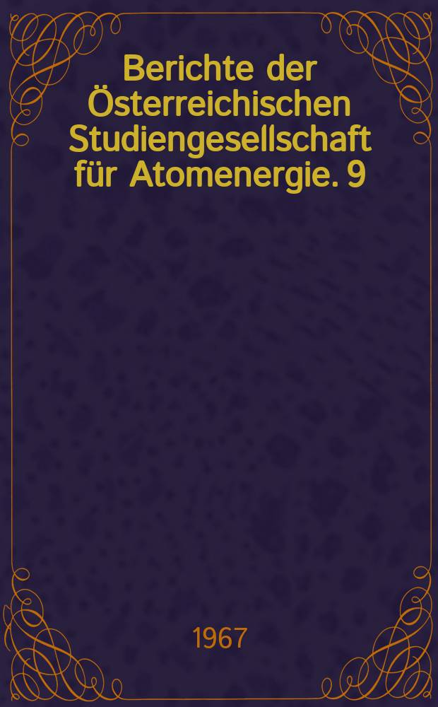 Berichte der Österreichischen Studiengesellschaft für Atomenergie. 9 : The fundamentals of heat exchanger dynamics with special attention to double tube heat exchangers