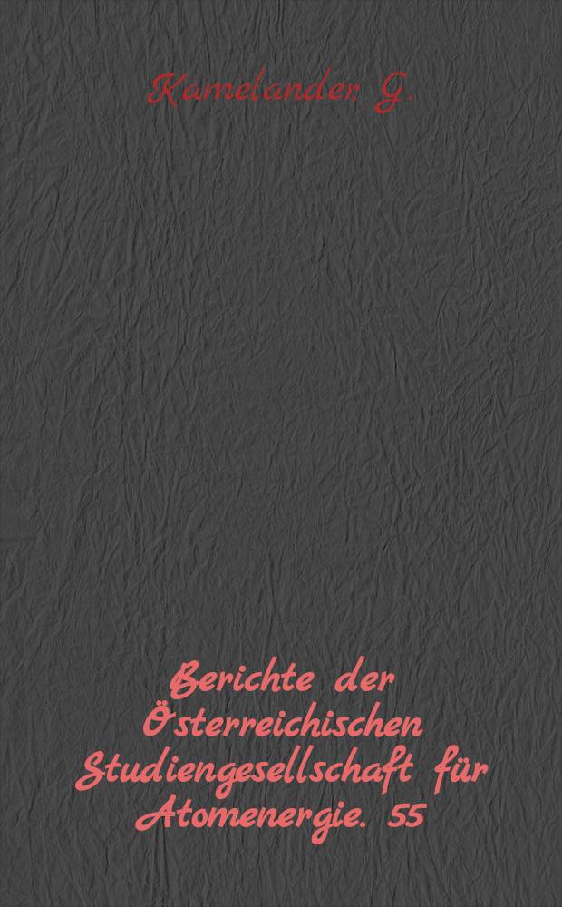 Berichte der Österreichischen Studiengesellschaft für Atomenergie. 55 : Die Bewilligungsverfahren von Kernkraftwerken in Frankreich
