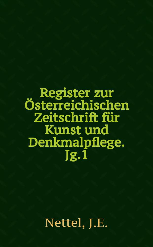 Register zur Österreichischen Zeitschrift für Kunst und Denkmalpflege. Jg.1 (1947)- 20 (1966)