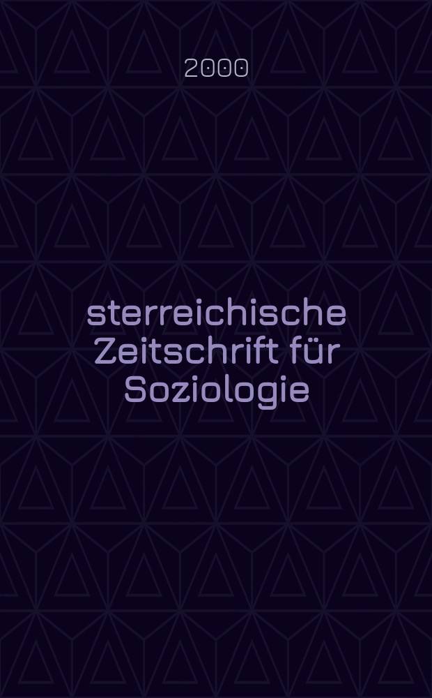 Österreichische Zeitschrift für Soziologie : ÖZS. Jg.25 2000, H.2