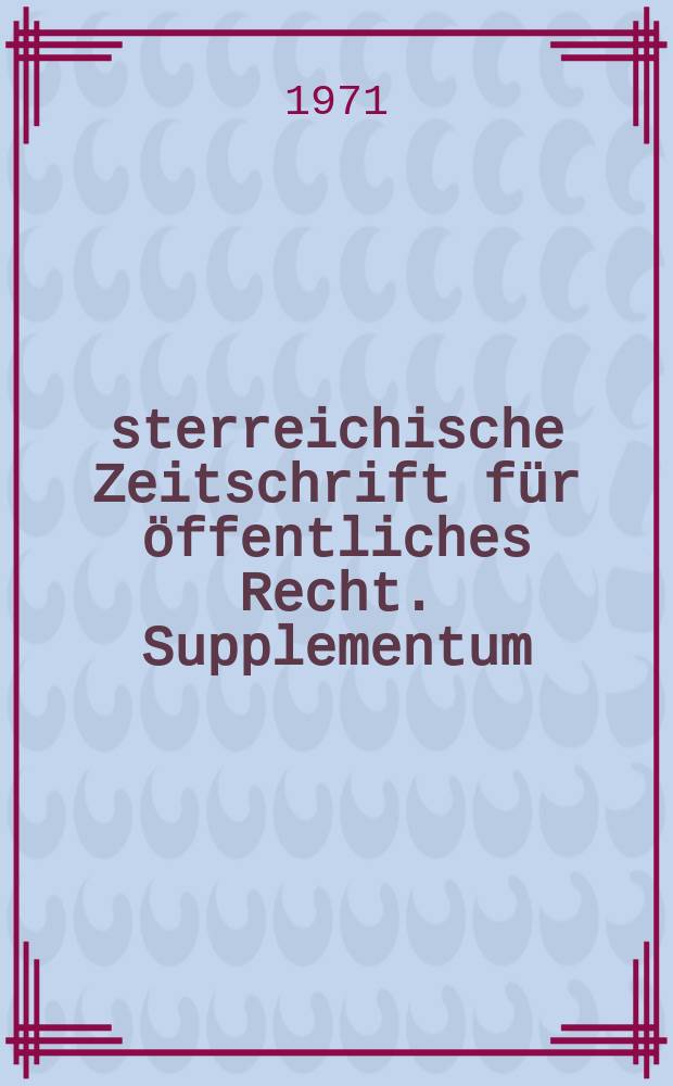 Österreichische Zeitschrift für öffentliches Recht. Supplementum