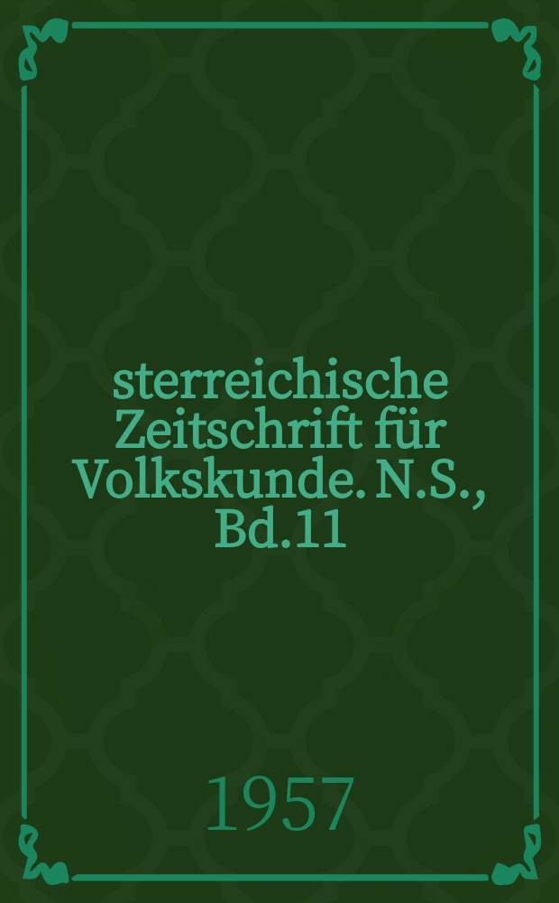 Österreichische Zeitschrift für Volkskunde. N.S., Bd.11(60), H.2
