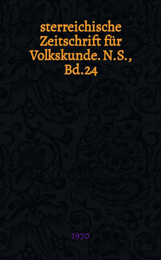 Österreichische Zeitschrift für Volkskunde. N.S., Bd.24(73), H.1
