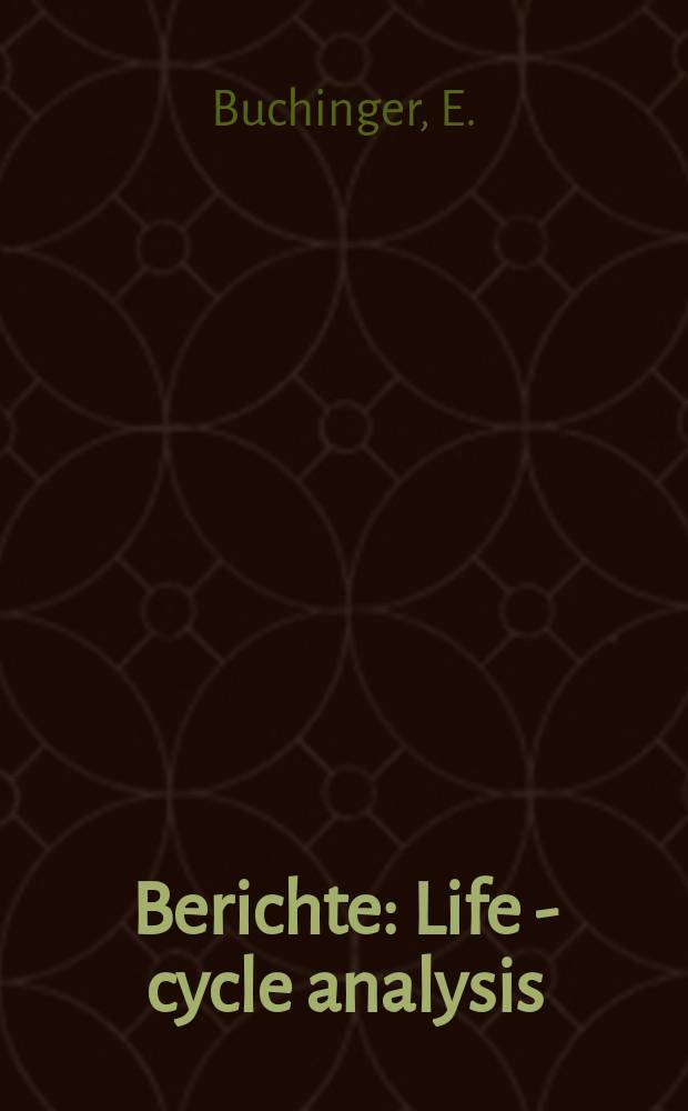 Berichte : Life - cycle analysis