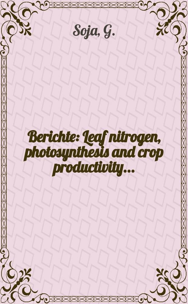 Berichte : Leaf nitrogen, photosynthesis and crop productivity...