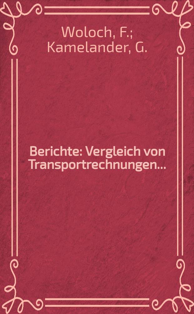 Berichte : Vergleich von Transportrechnungen...