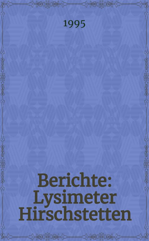Berichte : Lysimeter Hirschstetten: Funktionsweise