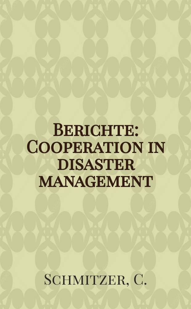Berichte : Cooperation in disaster management