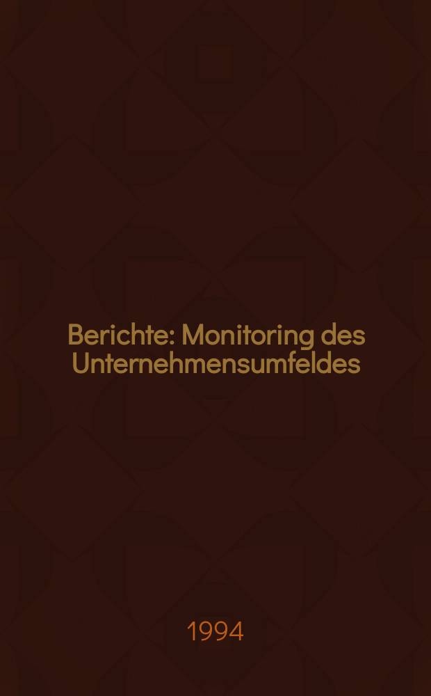Berichte : Monitoring des Unternehmensumfeldes