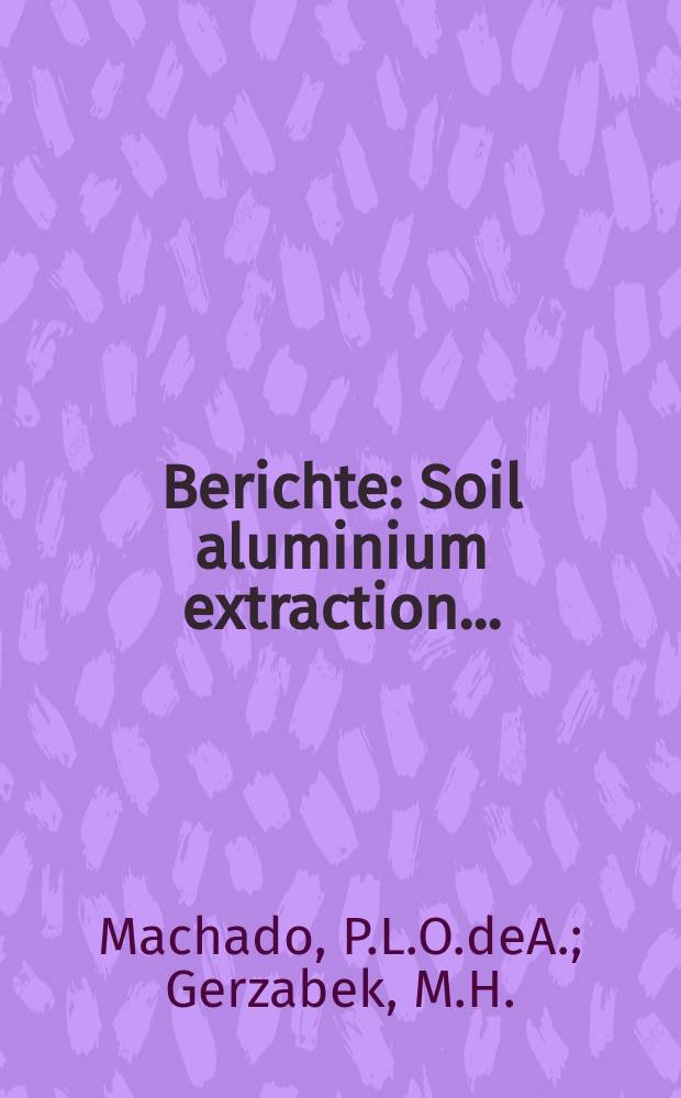 Berichte : Soil aluminium extraction...