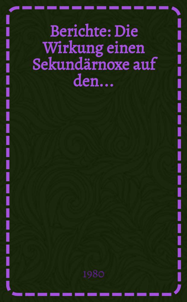 Berichte : Die Wirkung einen Sekundärnoxe auf den...