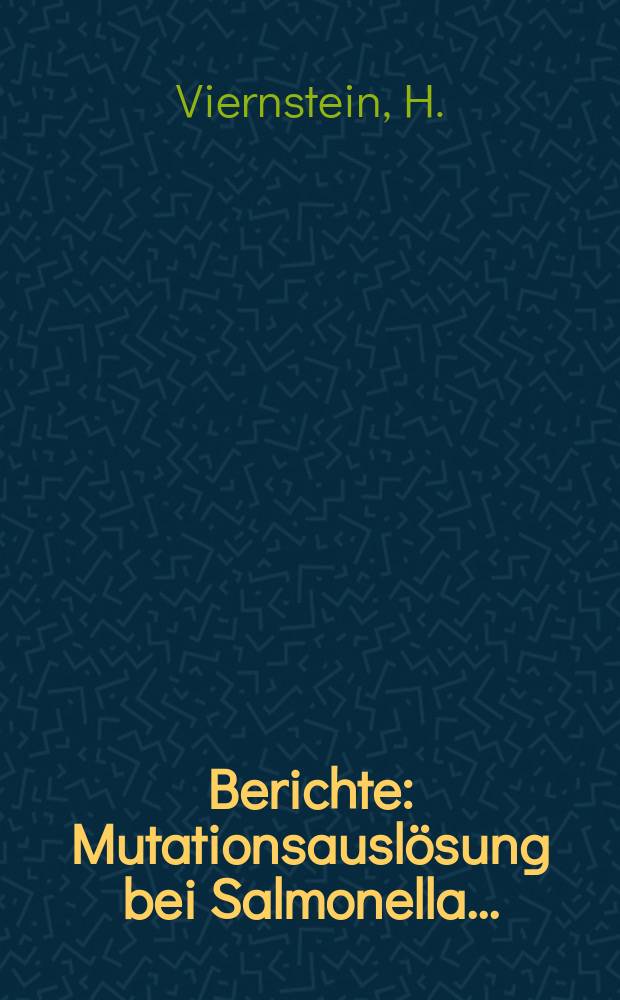Berichte : Mutationsauslösung bei Salmonella...