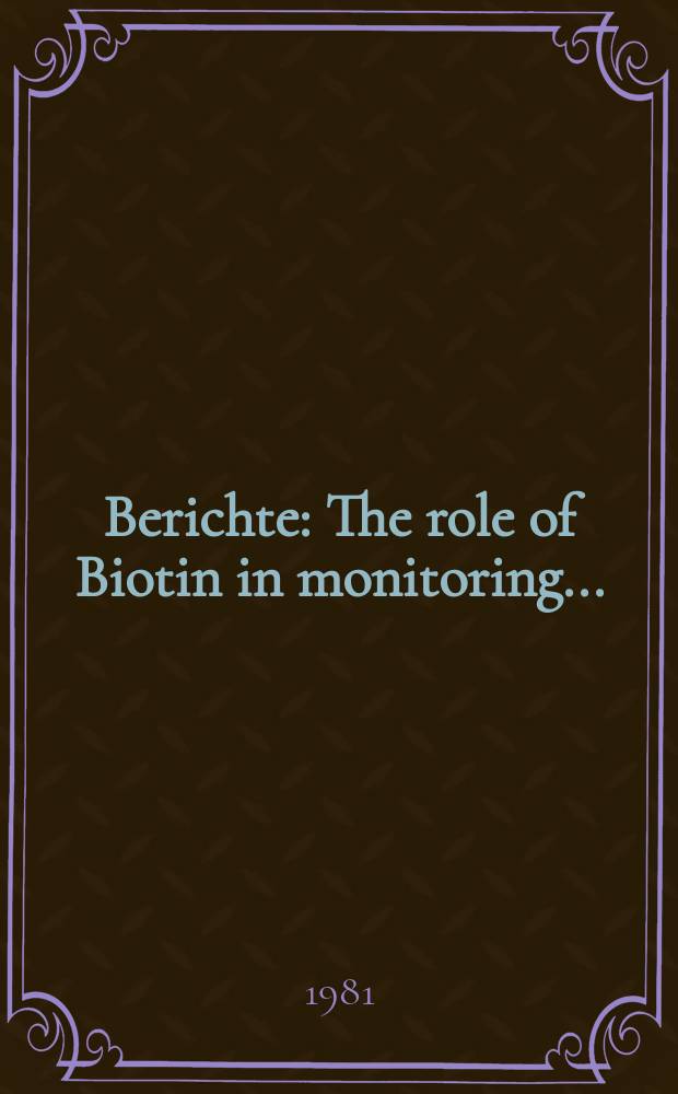 Berichte : The role of Biotin in monitoring...