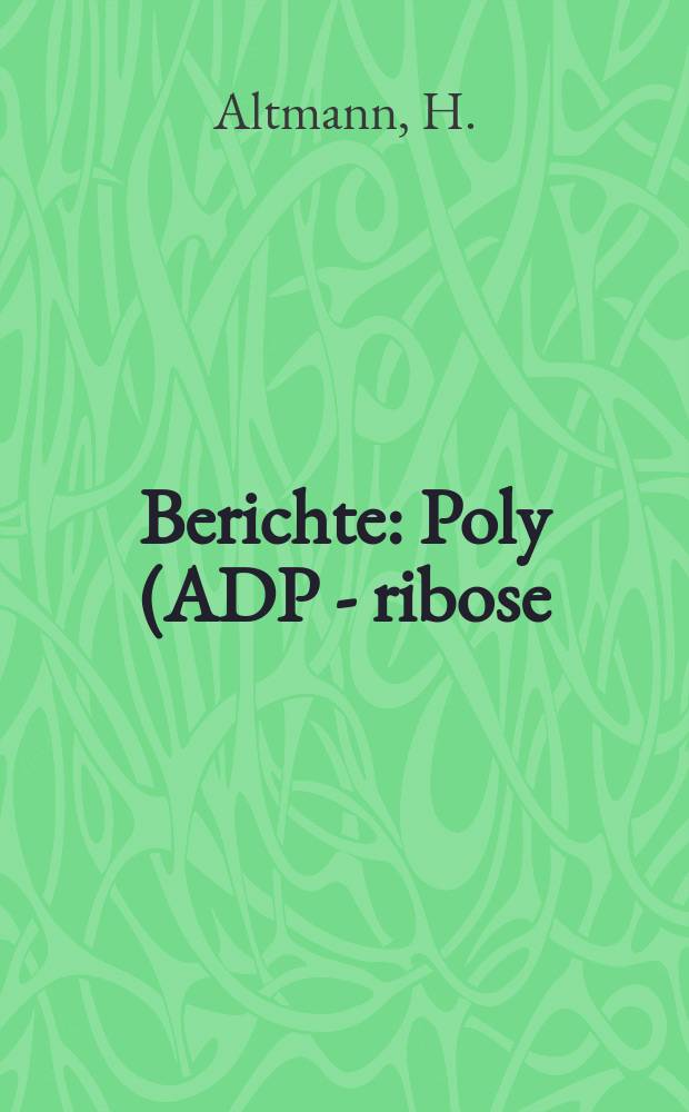 Berichte : Poly (ADP - ribose) and ageing processes