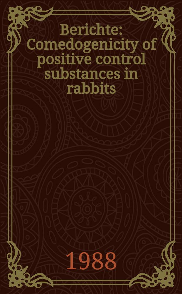 Berichte : Comedogenicity of positive control substances in rabbits