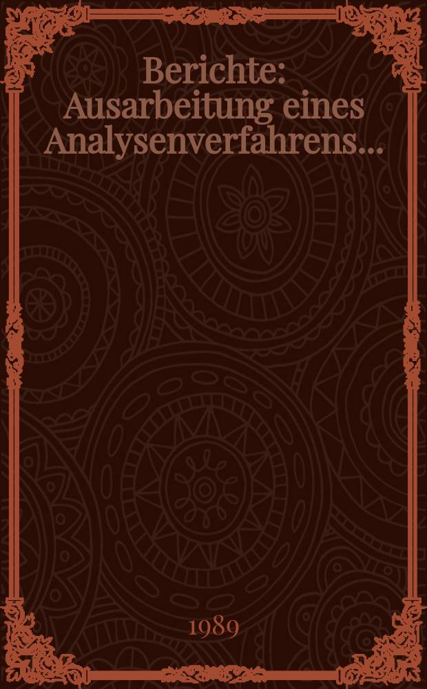 Berichte : Ausarbeitung eines Analysenverfahrens...