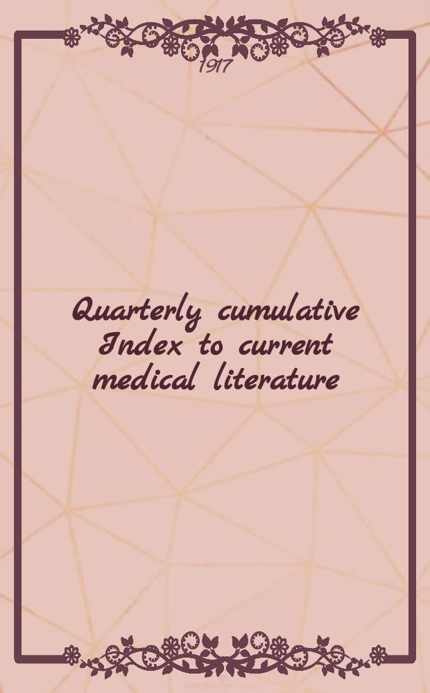 Quarterly cumulative Index to current medical literature