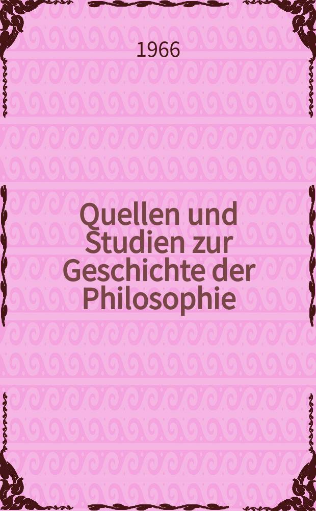 Quellen und Studien zur Geschichte der Philosophie