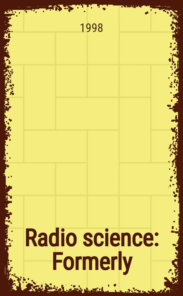 Radio science : Formerly: Radio science, Sect. D, Journal of research, National bureau of standards. Vol.33, №3