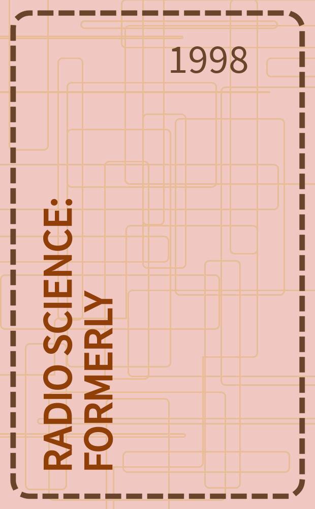 Radio science : Formerly: Radio science, Sect. D, Journal of research, National bureau of standards. Vol.33, №4