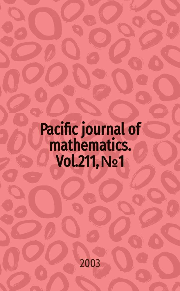 Pacific journal of mathematics. Vol.211, №1