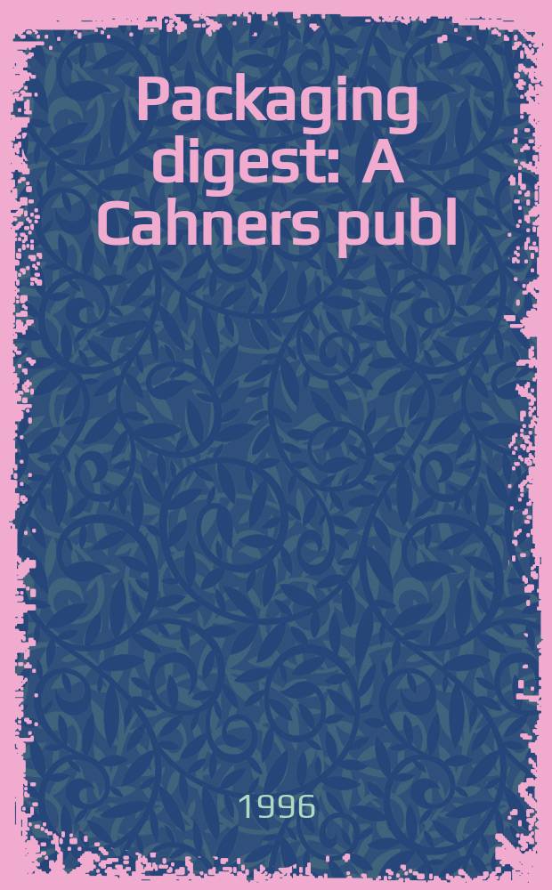 Packaging digest : A Cahners publ = Дайджест по упаковке