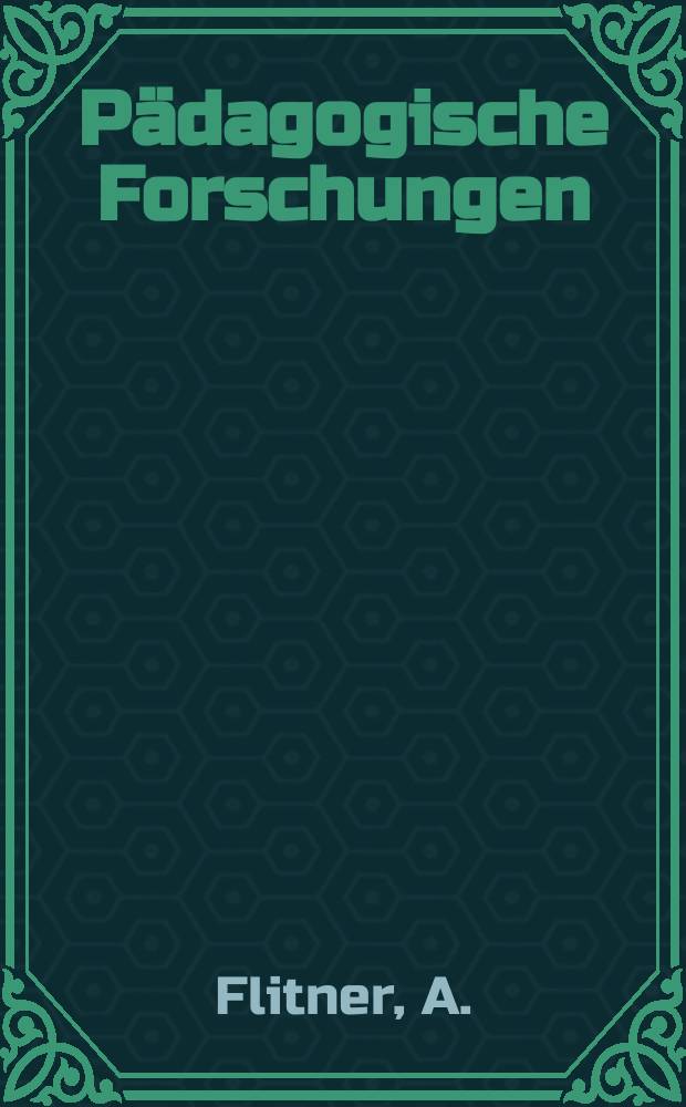 P&auml;dagogische Forschungen : Ver&ouml;ffentlichungen des Comenius- Instituts. 23 : Wege zur p&auml;dagogischen Anthropologie