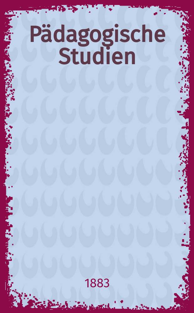 Pädagogische Studien : Abhandlungen Vorträge etc. für Erziehung und Unterricht. R. 5, H.7(55) : Literarischer Wegweiser für Pädagogen